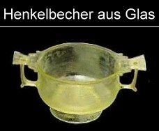 römische Henkelbecher aus Glas