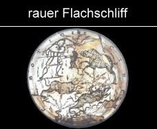 rauer Flachschliff